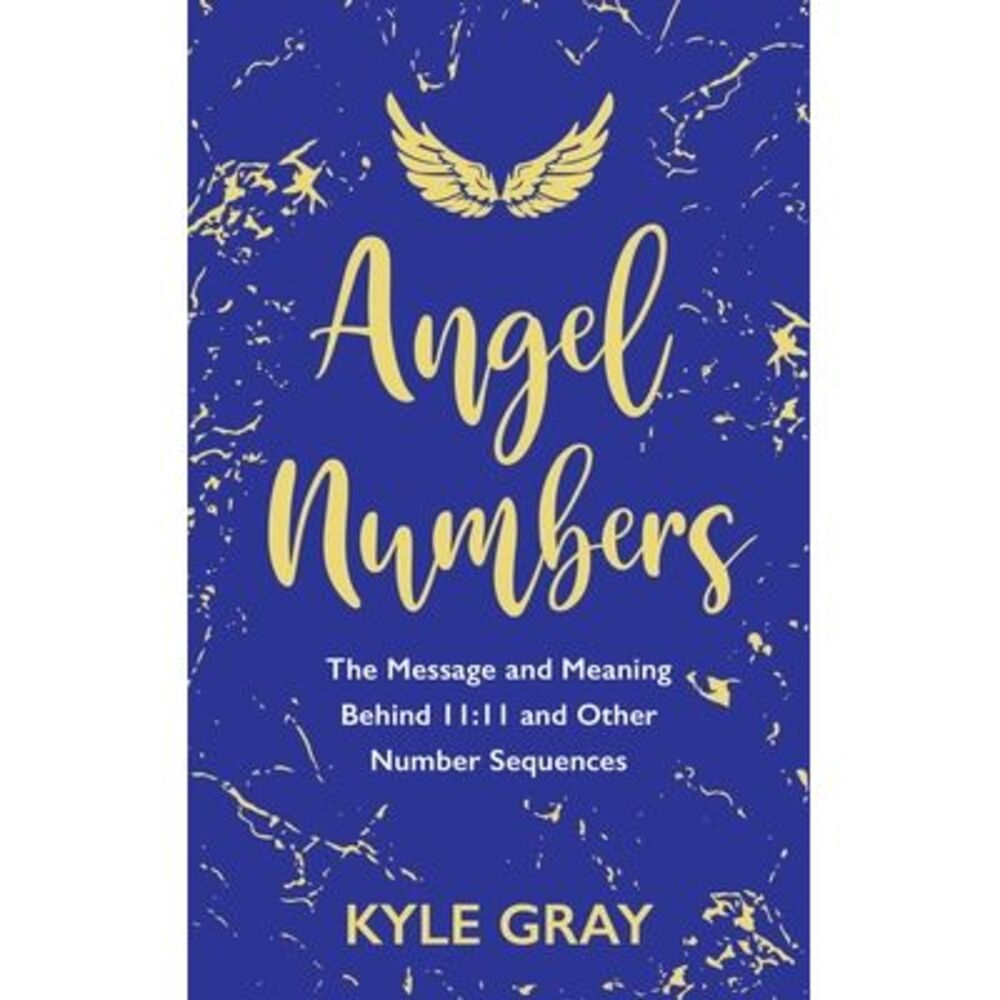 Angel Numbers: The Message and Meaning Behind 11:11 and Other Number Sequences -